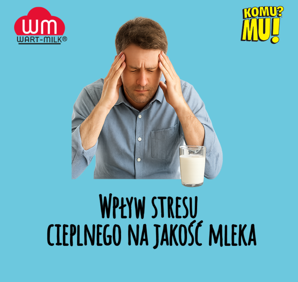 Wpływ stresu cieplnego na jakość mleka